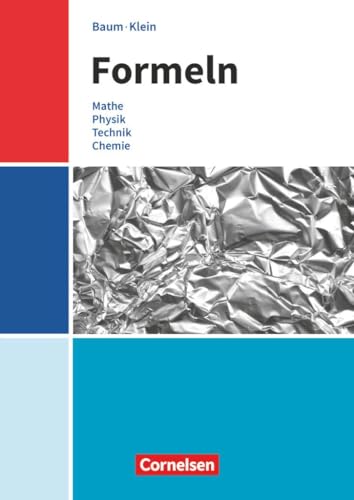 Formeln - Mathematik, Physik, Technik, Chemie - Baden-Württemberg - Mittlere Schulformen: Formelsammlung von Cornelsen Verlag GmbH